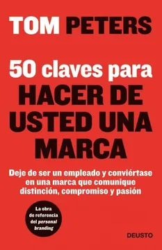 50 CLAVES PARA HACER DE USTED UNA MARCA - TOM PETERS